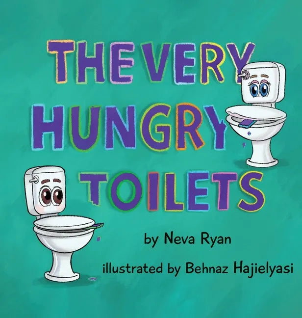 The Very Hungry Toilets - Hardcover