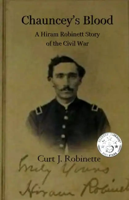 Chauncey's Blood: A Hiram Robinett Novel of the Civil War - Paperback