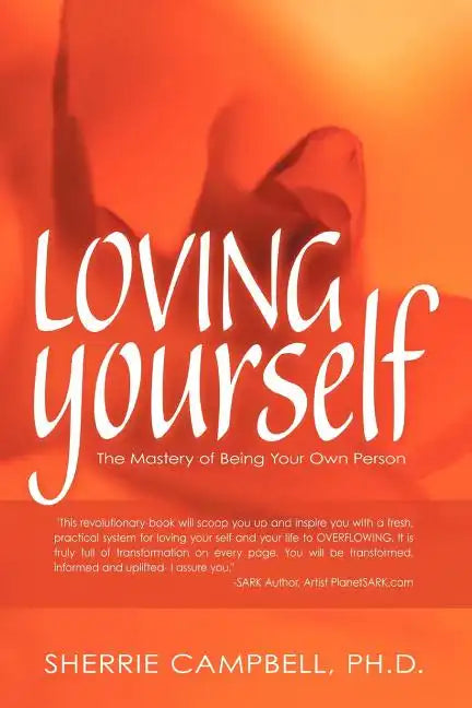 Loving Yourself: The Mastery of Being Your Own Person - Paperback