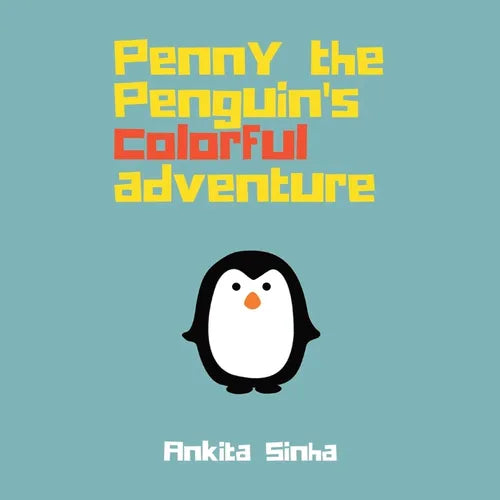 Penny the Penguin's Colorful Adventure - Paperback