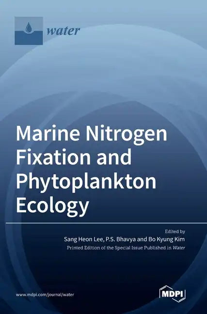 Marine Nitrogen Fixation and Phytoplankton Ecology - Hardcover