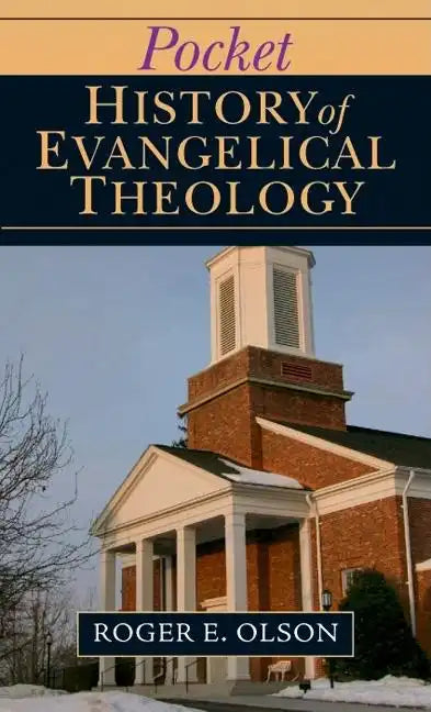 Pocket History of Evangelical Theology - Paperback