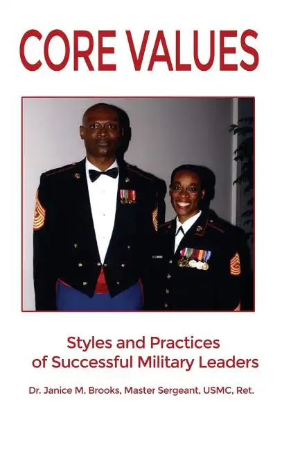 Core Values: Styles and Practices of Successful Military Leaders - Hardcover