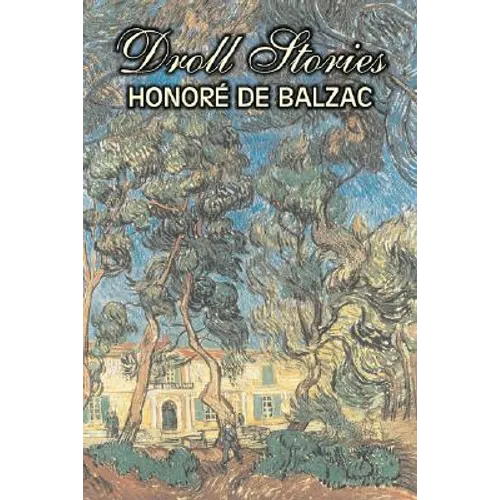 Droll Stories by Honore de Balzac, Fiction, Literary, Historical, Short Stories - Paperback