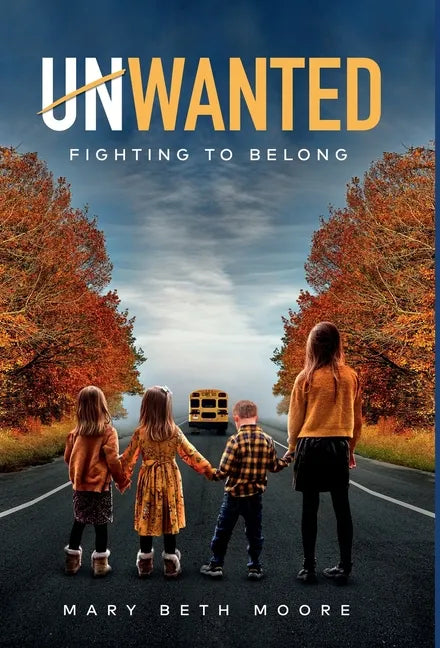 Unwanted: Fighting to Belong - Hardcover