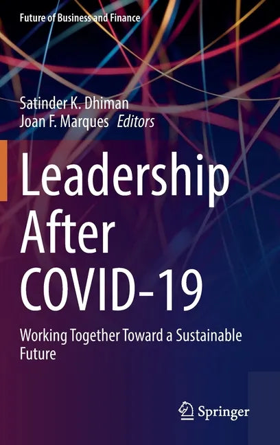 Leadership After Covid-19: Working Together Toward a Sustainable Future - Hardcover
