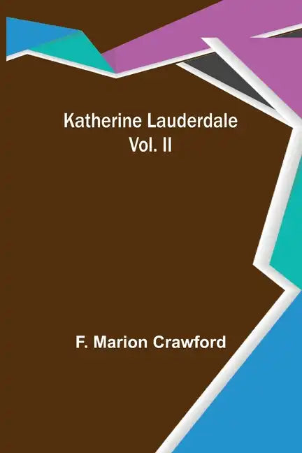 Katherine Lauderdale; Vol. II - Paperback