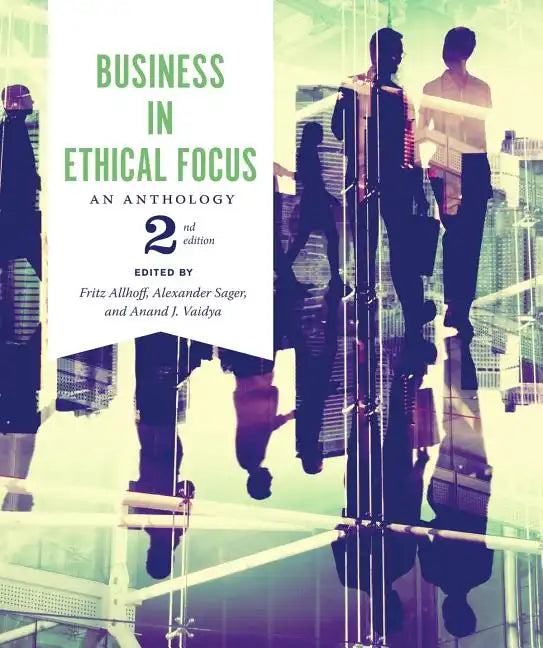 Business in Ethical Focus: An Anthology - Second Edition - Paperback