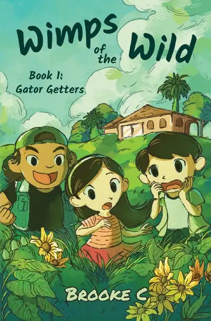 Wimps of the Wild: Book 1: Gator Getters - Paperback