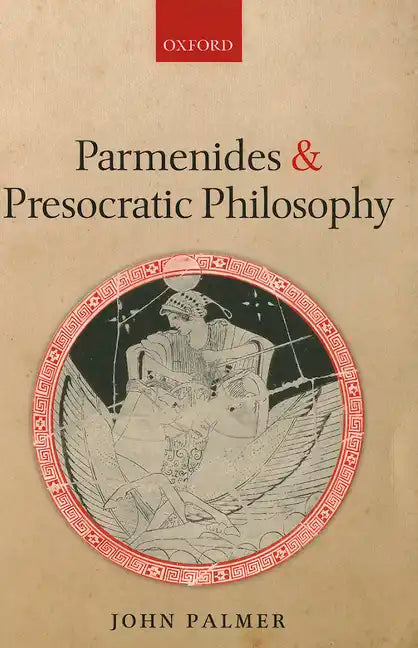 Parmenides and Presocratic Philosophy - Paperback