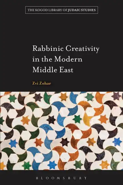 Rabbinic Creativity in the Modern Middle East - Paperback