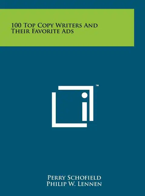 100 Top Copy Writers And Their Favorite Ads - Hardcover