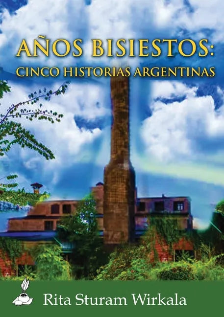 Anos bisiestos: Cinco historias argentinas - Paperback