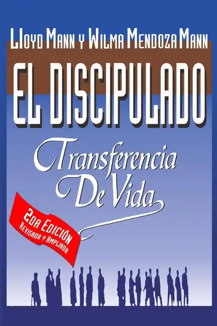 El Discipulado: Transferencia de Vida - Paperback