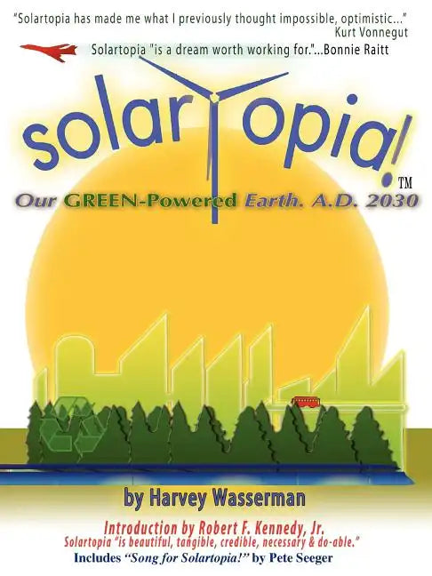 SOLARTOPIA! Our Green-Powered Earth, A.D. 2030 - Paperback