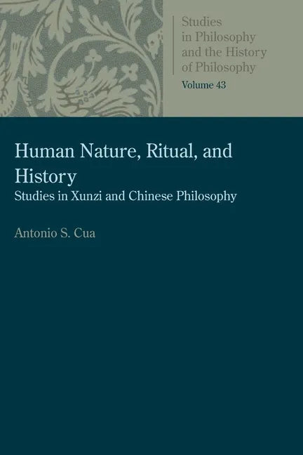 Human Nature, Ritual, and History: Studies in Xunzi and Chinese Philosophy - Paperback