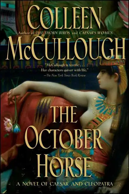 The October Horse: A Novel of Caesar and Cleopatra - Paperback