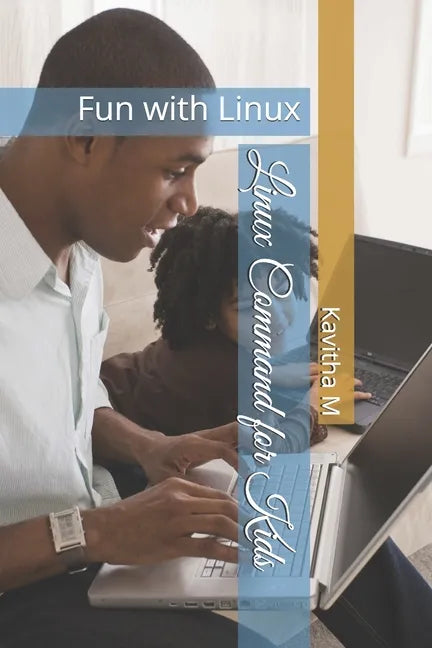 Linux Command for Kids: Fun with Linux - Paperback