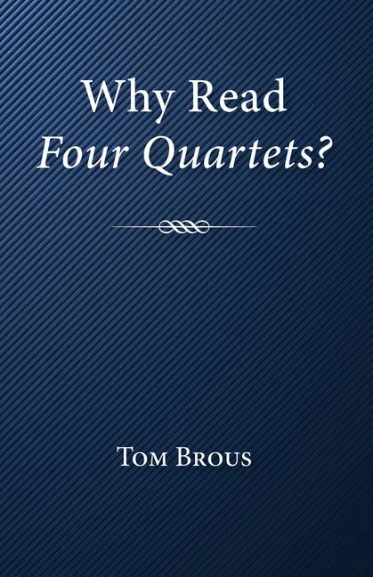Why Read Four Quartets? - Hardcover