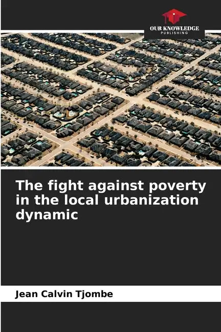 The fight against poverty in the local urbanization dynamic - Paperback