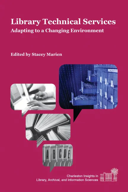 Library Technical Services: Adapting to a Changing Environment - Paperback