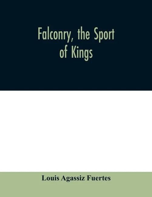 Falconry, the sport of kings - Paperback