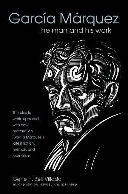 García Márquez: The Man and His Work - Paperback
