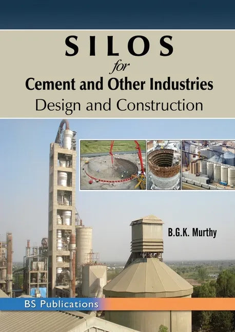 SILOS for Cement and Other Industries: Design and Construction - Paperback