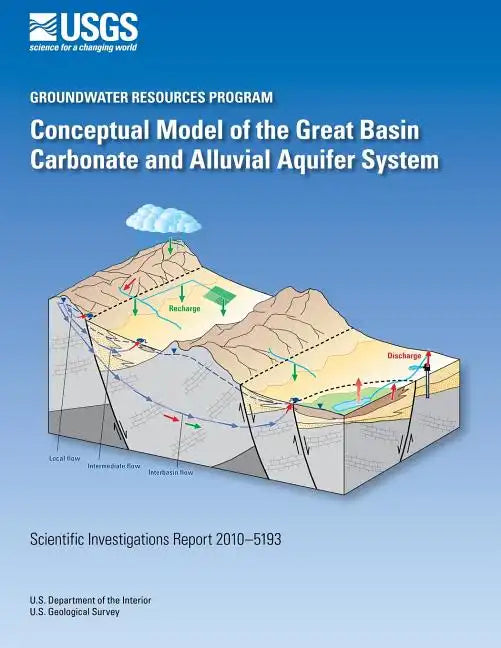 Conceptual Model of the Great Basin Carbonate and Alluvial Aquifer System - Paperback