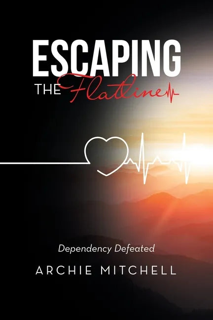 Escaping the Flatline: Dependency Defeated - Paperback
