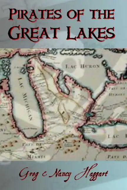 Pirates of the Great Lakes - Paperback