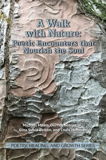 A Walk with Nature: Poetic Encounters that Nourish the Soul - Paperback