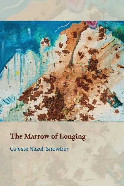 The Marrow of Longing - Paperback