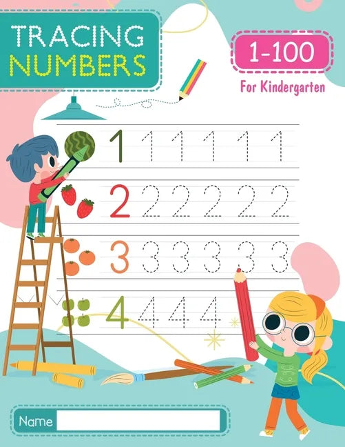 Tracing Numbers 1-100 for Kindergarten: Number Tracing Book - Learn To Write the Number from 1 to 100 for PreSchool & Kindergarten - Paperback