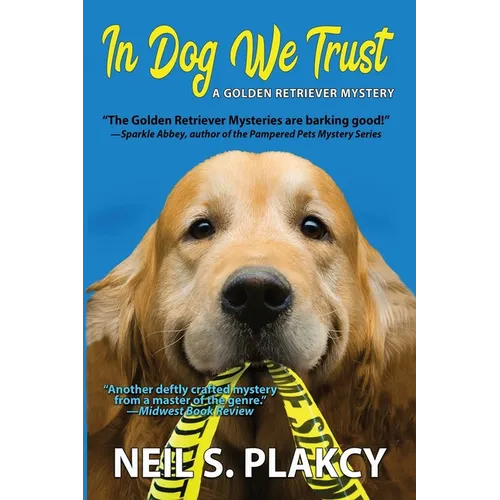 In Dog We Trust (Cozy Dog Mystery): #1 in the Golden Retriever Mystery Series - Paperback