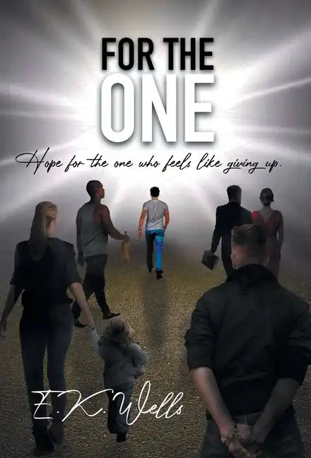 For the One: Hope for the One Who Feels Like Giving Up. - Hardcover