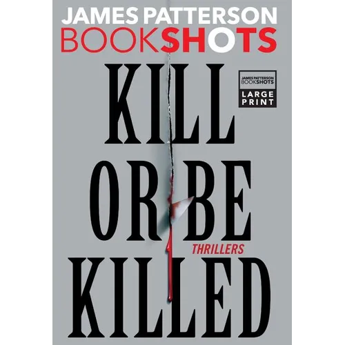 Kill or Be Killed: Thrillers - Hardcover