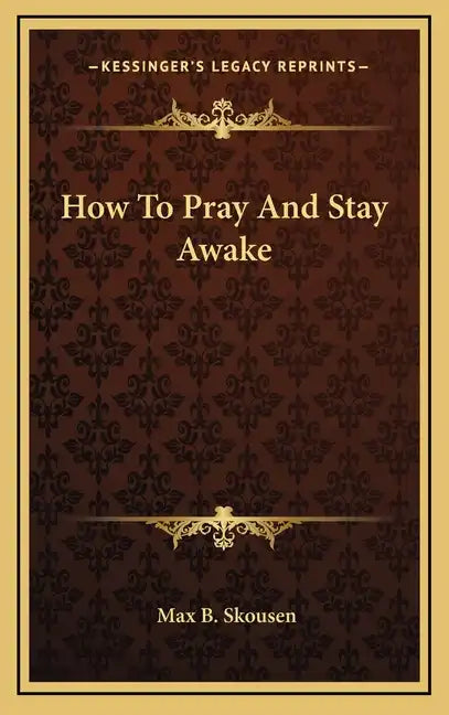 How to Pray and Stay Awake - Hardcover