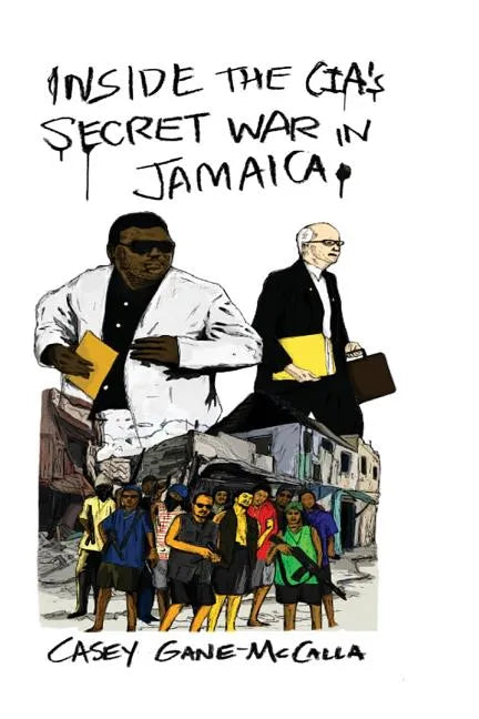 Inside the CIA's Secret War in Jamaica - Paperback