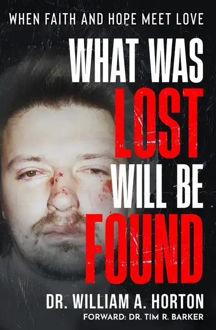 What Was Lost Will Be Found: When Faith and Hope Meet Love - Paperback
