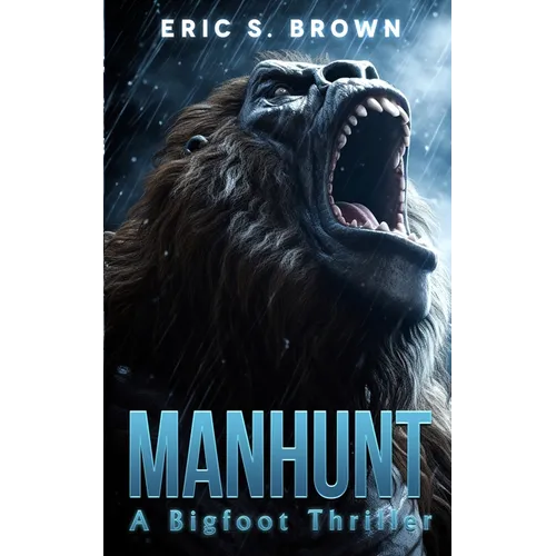 Manhunt: A Bigfoot Thriller - Paperback