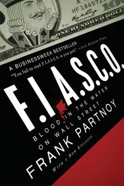 F.I.A.S.C.O.: Blood in the Water on Wall Street - Paperback