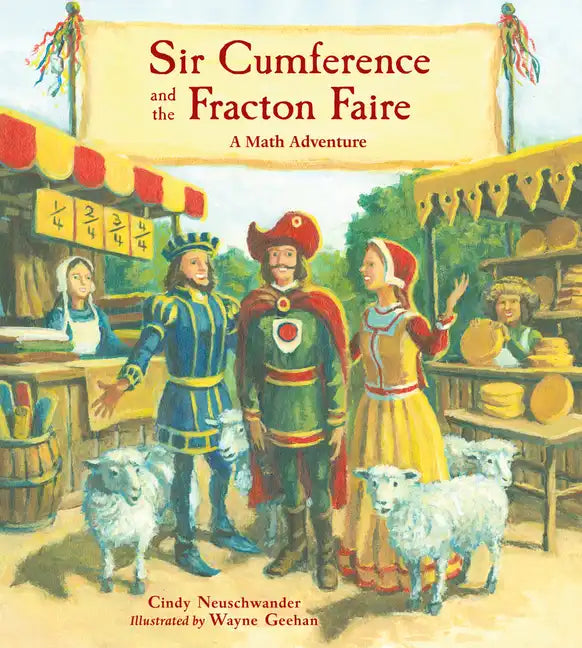 Sir Cumference and the Fracton Faire: A Math Adventure - Paperback