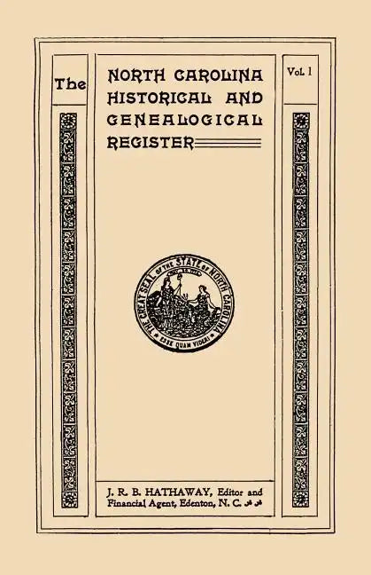 North Carolina Historical and Genealogical. Register. Eleven Numbers Bound in Three Volumes. Volume I - Paperback