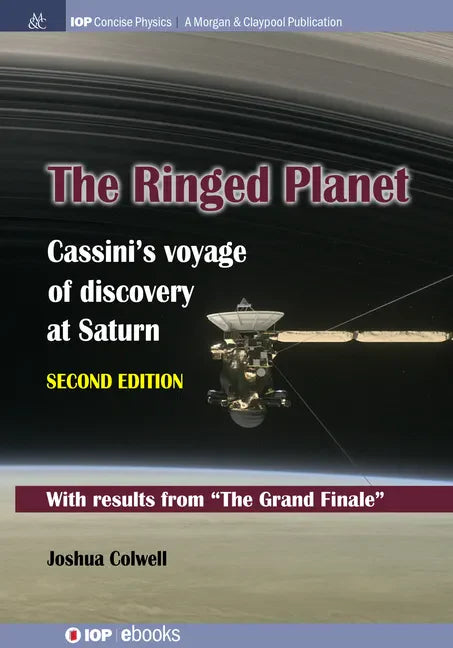 The Ringed Planet, Second Edition: Cassini's Voyage of Discovery at Saturn - Hardcover