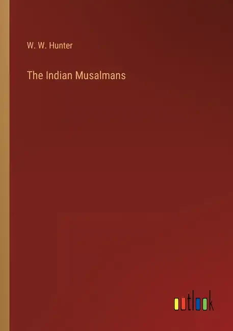 The Indian Musalmans - Paperback
