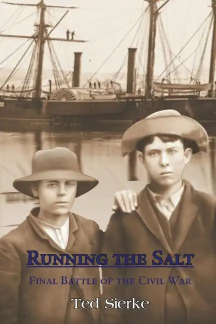 Running the Salt: Final Battle of the Civil War - Paperback