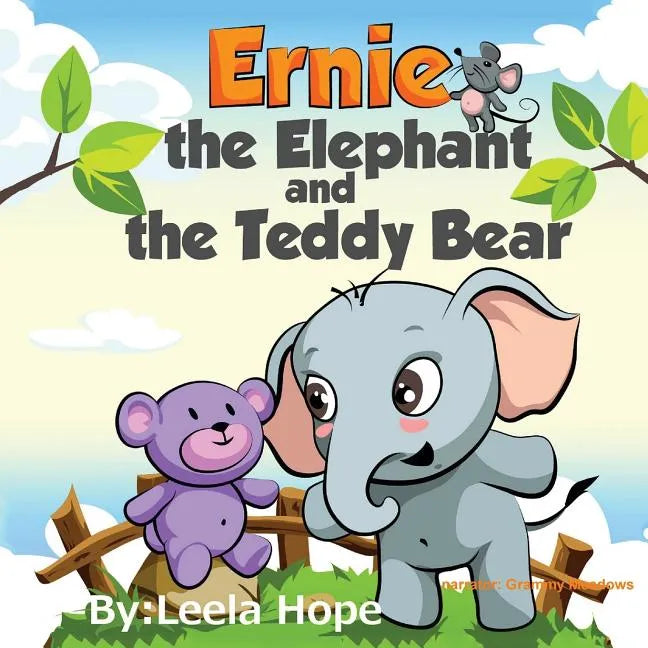 Ernie the Elephant and the Teddy Bear: Bedtimes Story Fiction Children's Picture Book - Paperback