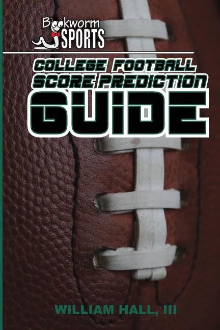 College Football Score Prediction Guide - Paperback