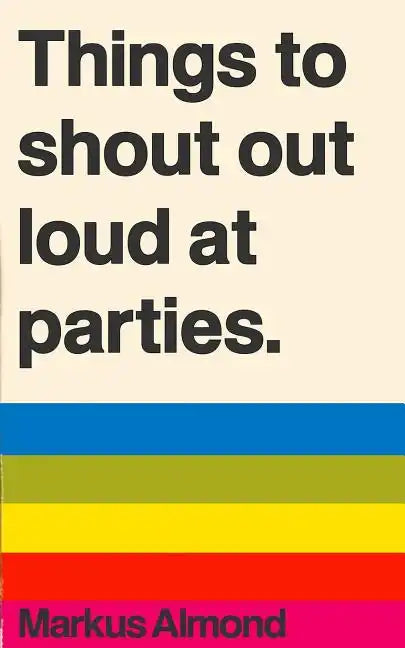 Things To Shout Out Loud At Parties - Paperback